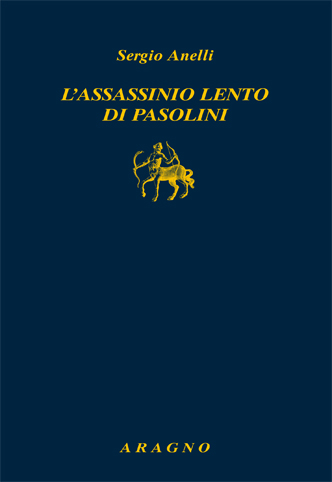 L'ASSASSINIO LENTO DI PASOLINI