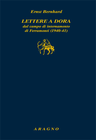 LETTERE A DORA DAL CAMPO DI INTERNAMENTO DI FERRAMONTI (1940-41)