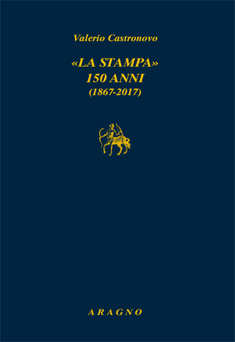 «LA STAMPA» 150 ANNI (1867-2017)