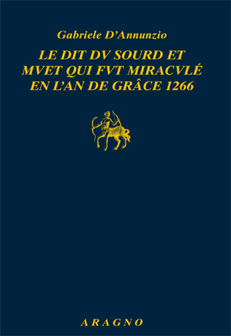 LE DIT DV SOURD ET MVET QUI FVT MIRACVLÉ EN L’AN DE GRÂCE 1266