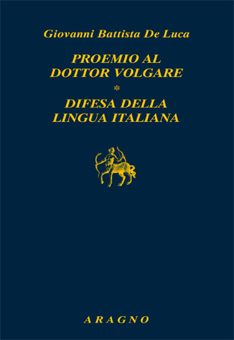 PROEMIO AL DOTTOR VOLGARE * DIFESA DELLA LINGUA ITALIANA