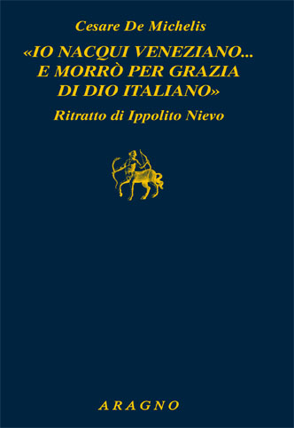 «IO NACQUI VENEZIANO… E MORRÒ PER GRAZIA DI DIO ITALIANO»