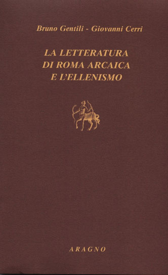 LA LETTERATURA DI ROMA ARCAICA E L'ELLENISMO