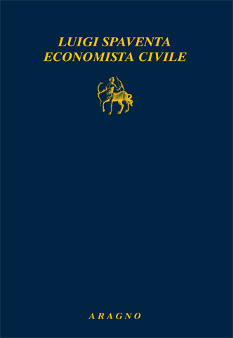 LUIGI SPAVENTA ECONOMISTA CIVILE