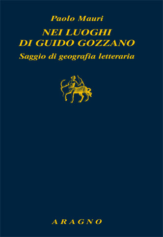 NEI LUOGHI DI GUIDO GOZZANO