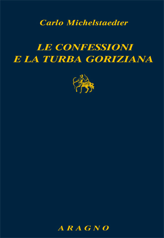 LE CONFESSIONI E LA TURBA GORIZIANA