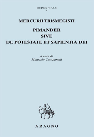 PIMANDER SIVE DE POTESTATE ET SAPIENTIA DEI