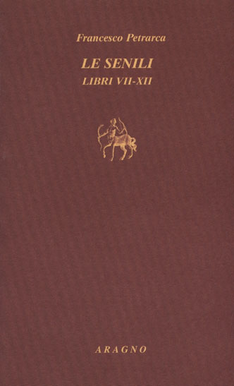 LE SENILI. LIBRI VII-XII