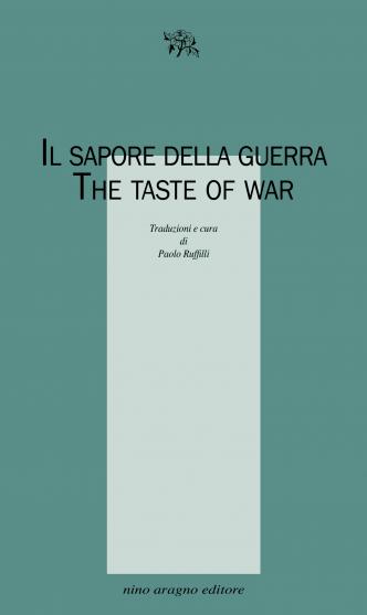 IL SAPORE DELLA GUERRA * THE TASTE OF WAR