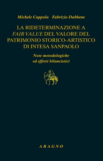 LA RIDETERMINAZIONE A FAIR VALUE DEL VALORE DEL PATRIMONIO STORICO-ARTISTICO DI INTESA SANPAOLO