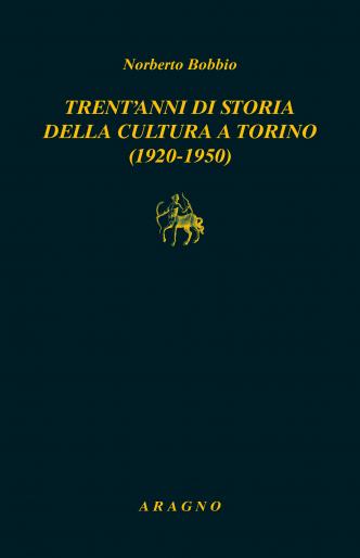 TRENT'ANNI DI STORIA DELLA CULTURA A TORINO