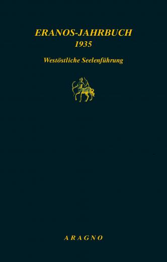 Westöstliche Seelenführung - Eranos-Jahrbuch III/1935