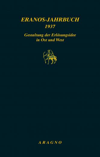 Gestaltung der Erlösungsidee in Ost und West (2) - Eranos-Jahrbuch V/1937